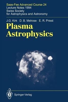 Plasma Astrophysics(English, Paperback, Kirk J.G.)