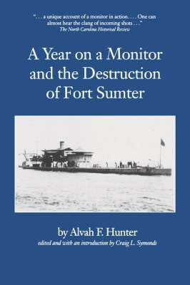 A Year on a Monitor and the Destruction of Fort Sumter(English, Paperback, Hunter Alvah F.)