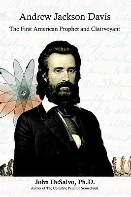 Andrew Jackson Davis - The First American Prophet and Clairvoyant(English, Paperback, DeSalvo Ph.D., John)