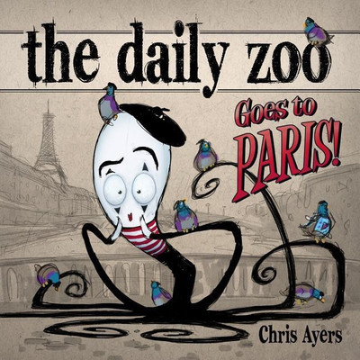 The Daily Zoo Goes to Paris(English, Paperback, Ayers Chris)