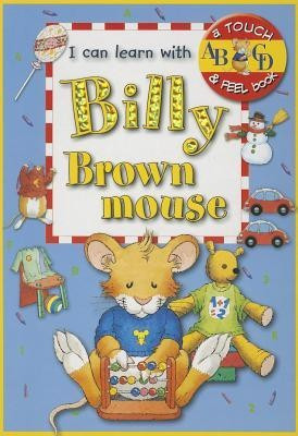 I Can Learn with Billy Brownmouse(English, Board book, Casalis Anna)