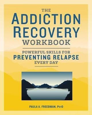 The Addiction Recovery Workbook(English, Paperback, Freedman Paula A.)