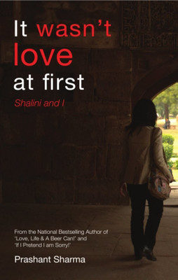 It Wasn't Love at First(English, Paperback, Sharma Prashant)