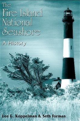 The Fire Island National Seashore(English, Hardcover, Koppelman Lee E.)