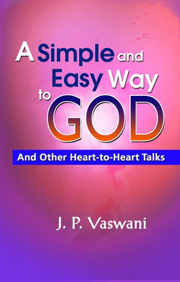A Simple and Easy Way to God(English, Paperback, Vaswani J. P.)