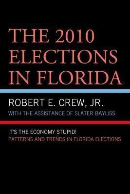 The 2010 Elections in Florida(English, Paperback, Crew Jr. Robert E.)