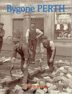 Bygone Perth(English, Paperback, Hutton Guthrie)