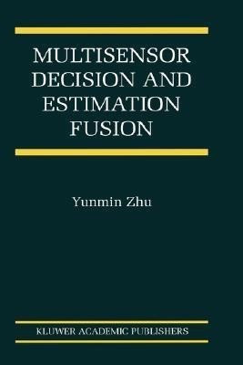 Multisensor Decision And Estimation Fusion(English, Hardcover, Yunmin Zhu)
