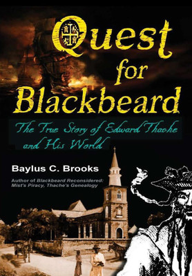 Quest for Blackbeard: the True Story of Edward Thache and His World(English, Hardcover, Brooks Baylus C.)