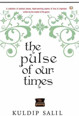 The Pulse of Our Times(English, Paperback, SALIL KULDIP)