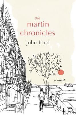 The Martin Chronicles(English, Hardcover, Fried John)