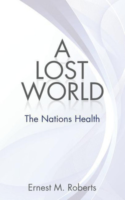 A Lost World(English, Paperback, Roberts Ernest M)