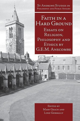 Faith in a Hard Ground(English, Paperback, Anscombe G.E.M.)
