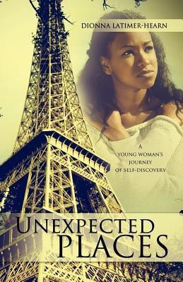 Unexpected Places(English, Paperback, Latimer-Hearn Dionna)