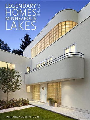 Legendary Homes of the Minneapolis Lakes(English, Hardcover, Melvin Karen)