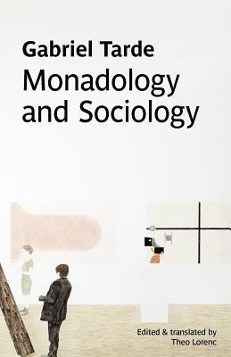 Monadology and Sociology(English, Paperback, Tarde Gabriel)