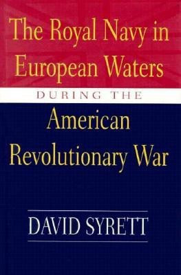 The Royal Navy in European Waters During the American Revolutionary War(English, Hardcover, Syrett David)
