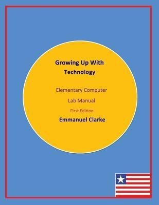 Growing Up With Technology(English, Paperback, Clarke Emmanuel)