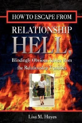 How to Escape from Relationship Hell(English, Paperback, Hayes Lisa)