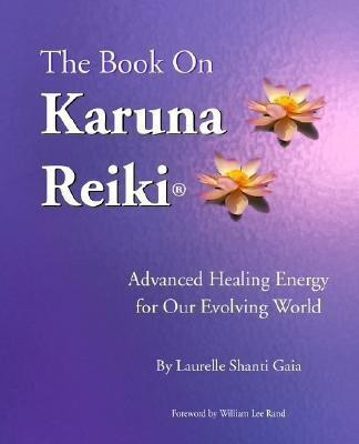 The Book on Karuna Reiki(English, Paperback, Gaia Laurelle Shanti)