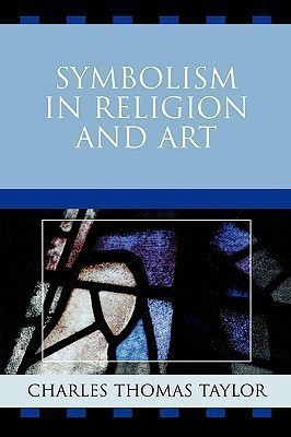 Symbolism in Religion and Art(English, Paperback, Taylor Charles Thomas)