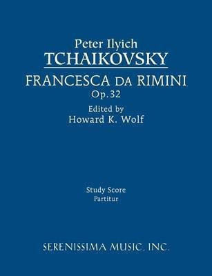Francesca da Rimini, Op.32(English, Paperback, Tchaikovsky Peter Ilyich)