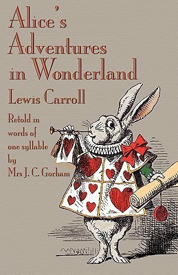 Alice's Adventures in Wonderland, Retold in Words of One Syllable(English, Paperback, Carroll Lewis)