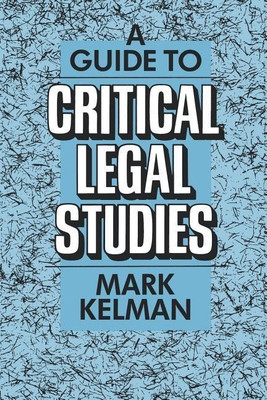 A Guide to Critical Legal Studies(English, Paperback, Kelman Mark)