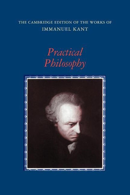 Practical Philosophy(English, Paperback, Kant Immanuel)