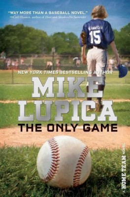 The Only Game(English, Hardcover, Lupica Mike)