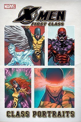 X-men: First Class: Class Portraits(English, Paperback, Clevinger Brian)