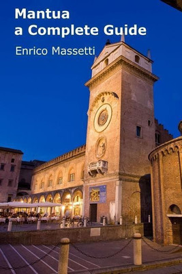 Mantua a Complete Guide(English, Paperback, Massetti Enrico)