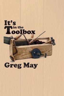 It's in the Toolbox(English, Paperback, May Greg)