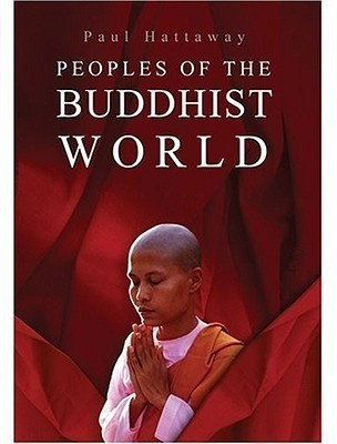 Peoples of the Buddhist World(English, Paperback, Hattaway Paul)