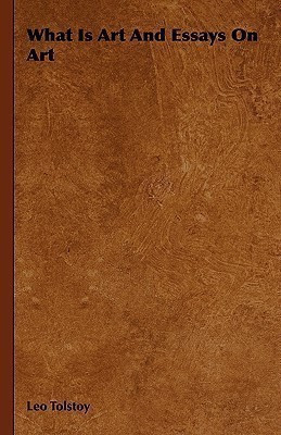What Is Art And Essays On Art(English, Hardcover, Tolstoy Leo)