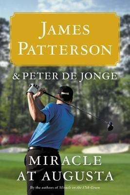 Miracle at Augusta(English, Hardcover, Patterson James)