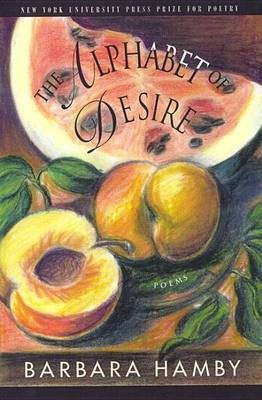 The Alphabet of Desire(English, Paperback, Hamby Barbara)