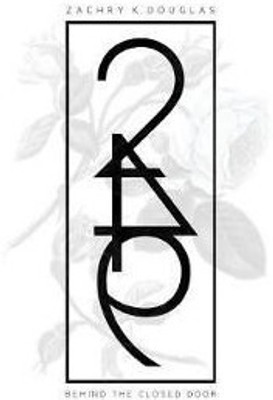 Behind The Closed Door(English, Paperback, Douglas Zachry K)