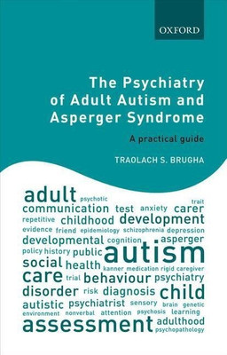 The Psychiatry of Adult Autism and Asperger Syndrome(English, Paperback, Brugha Traolach S.)
