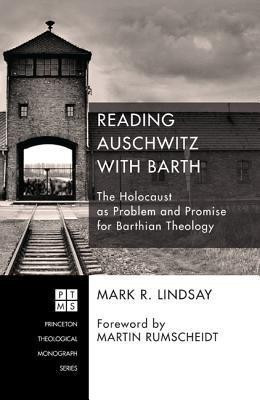 Reading Auschwitz with Barth(English, Paperback, Lindsay Mark R.)