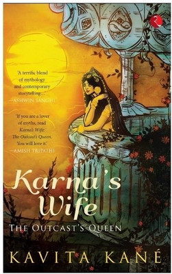 Karna's Wife  - The Outcast's Queen(English, Paperback, Kane Kavita)