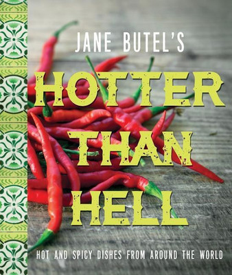 Jane Butel's Hotter than Hell Cookbook(English, Paperback, Butel Jane)