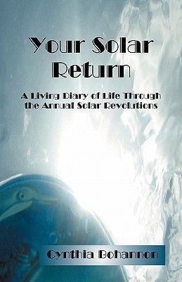Your Solar Return(English, Paperback, Bohannon Cynthia)