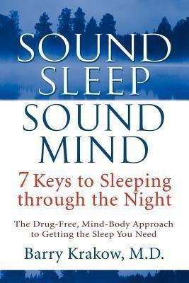 Sound Sleep, Sound Mind(English, Paperback, Krakow Barry M.D.)