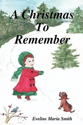 A Christmas To Remember(English, Paperback, Smith Eveline Maria)