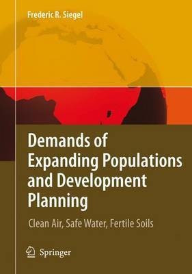 Demands of Expanding Populations and Development Planning(English, Hardcover, Siegel Frederic R.)