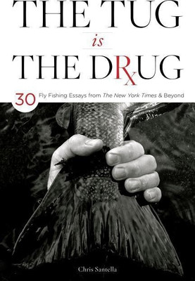 The Tug Is the Drug(English, Hardcover, Santella Chris)