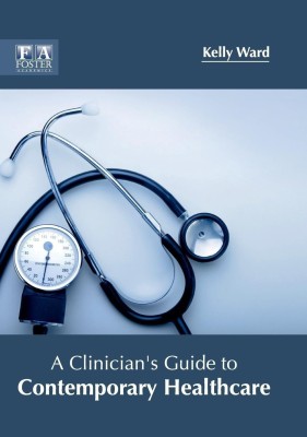 A Clinician's Guide to Contemporary Healthcare(English, Hardcover, unknown)