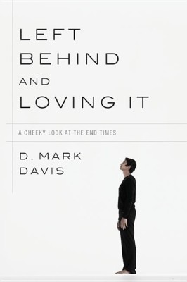 Left Behind and Loving It(English, Hardcover, Davis D Mark)