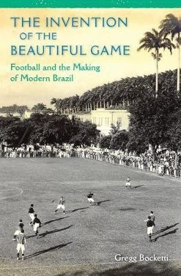 The Invention of the Beautiful Game(English, Paperback, Bocketti Gregg)